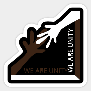 STOP RACISM. WE ARE UNITY. Sticker